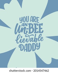 Funny hand drawn lettering quote for Father's day greeting card. Typography poster. Cool phrase for t shirt print. Inspirational slogan. Vector illustration.