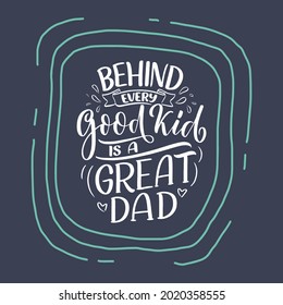 Funny hand drawn lettering quote for Father's day greeting card. Typography poster. Cool phrase for t shirt print. Inspirational slogan. Vector illustration.