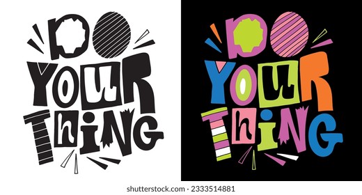 Funny hand drawn lettering quote. Cool phrase for print and poster design. Inspirational  slogan. Greeting card template. T-shirt design, mug print, tee design. Vector