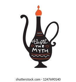 Funny hand drawn traditional coffee pot in middle eastern style with lettering inscription inside Taste the myth. Made in vector. Arabic coffee.
