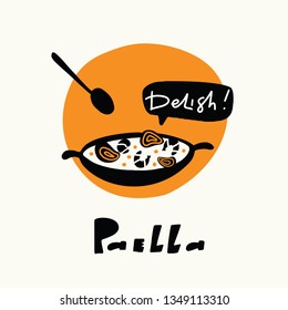 Funny hand drawn vector illustration of paella traditional spanish food and phrase Delish