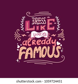 Funny hand drawn vector motivating calligraphy lettering. Inspiring positive saying for cards, motivational posters and t-shirt