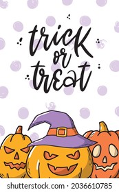 Funny hand lettering Halloween quote ‘Trick or treat’ decorated with pumpkins. Good for nursery posters, prints, cards, signs, templates, invitations, etc. EPS 10