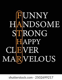 Funny Handsome Strong Happy Clever Marvelous Father's day shirt print template Typography design