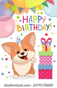 Funny happy birthday card with a cute corgi in a cap. Inflatable balls and garlands, gifts. Vector card, poster with cute corgi, print for factory textile.