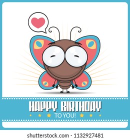 Funny happy birthday greeting card with cartoon butterfly character.