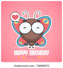 Funny happy birthday greeting card with cartoon butterfly character.