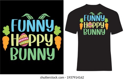 Funny happy bunny Easter t shirt design. Carrots and rabbit. Hare and egg hunts.