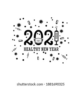 Funny Happy New Year 2021 Design Illustration, New Year In Covid-19 Pandemic, Healthy New Year 2021 Design