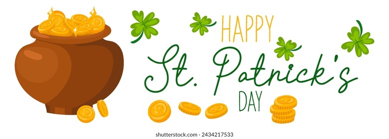 Funny Happy St. Patrick's Day inscriptions and a cauldron with leprechaun coins for posters, flyers, postcards, invitations, stickers, banners, gifts. Vector illustration modern Irishman. Horizontal