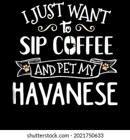 funny havanese dog and coffee sip and pet wo curvy vintage sport design vector illustration for use in design and print wall art poster canvas
