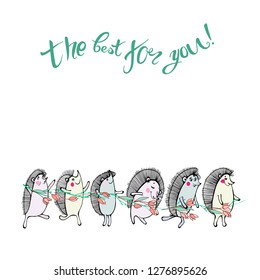 Funny hedgehogs with flowers and balloons on a white background. With the words The best for you! Color card for the holiday. Vector graphics.