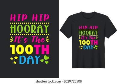 Funny Hip Hip Hooray Its The 100th Day Of School T-Shirt