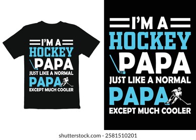 Funny Hockey Papa T-Shirt Design for Proud Dads A black t-shirt design featuring a proud hockey dad theme.