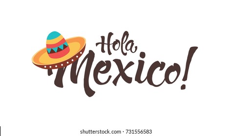 Funny Hola Mexico illustration with text. Mexican letterining with sombrero icon isolated on white background.