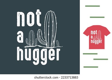 Funny hug quote t shirt design 