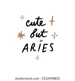 Letras de humor divertido dibujado a mano fuente incompleta inscripción horóscopo del signo del zodiaco. Lindo pero Aries. Cita de texto de dibujos animados de astrología, símbolo de personaje. Impresión dibujada a mano astrológica para tazas, tazas, almohadas