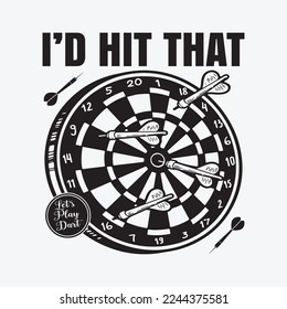 Funny I'd Hit That Dart Board Target Darts Player svg