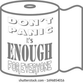 funny illustration with toilet paper roll and text "don't panic, it's enough for everyone"