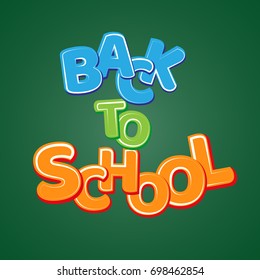 Funny inscription back to school on a green background. Bright letters Vector