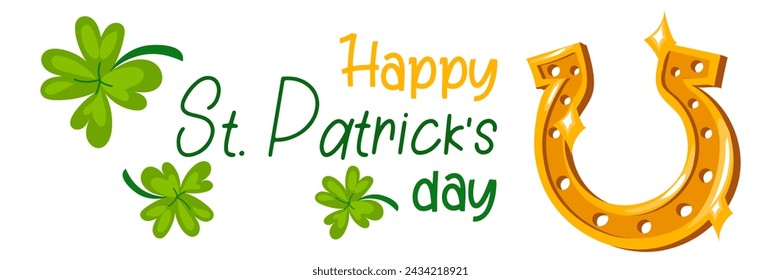 Funny inscriptions happy St. Patrick's Day and a golden horseshoe for good luck for posters, flyers, postcards, invitations, stickers, banners, gifts. Vector illustration modern Irishman. Horizontal