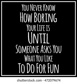Funny, inspirational quotation on black board. Vector art.