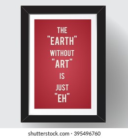 Funny, inspirational quotation on red poster. Vector art.
