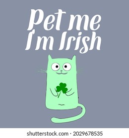 funny irish cat pet me im irish unisex super soft design vector illustration for use in design and print wall art poster canvas