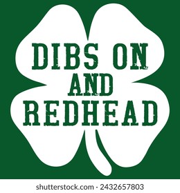 Funny Irish St Patricks Day Shamrock Dibs On The Redhead T-Shirt