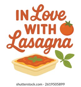 Engraçado italiano cartoon lettering In Love With Lasagna com tomate, folhas de manjericão e assado prato de massa.
