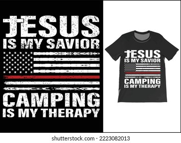 Funny Jesus Is My Savior Camping Is My Therapy USA Flag T-Shirt Vector Design. Official American Flag Jesus Is My Savior Camping Is My Therapy T-shirt.