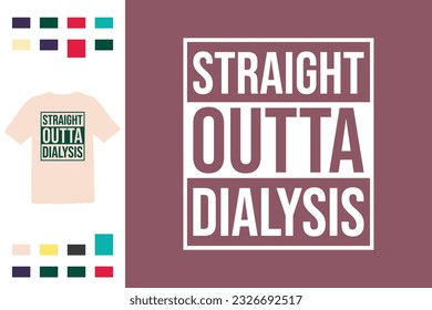 Funny kidney dialysis patient t shirt design 