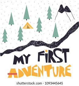 Funny kids print with slogan "my first adventure". Vector hand drawn illustration.