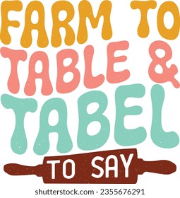 Funny Kitchen Typographic Sublimation Design. Restaurant Menu Item Graphics, sayings, Quotes for Printing on  Farm Food Lover Guys Apparel and Clothing.