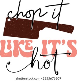 Funny Kitchen Typographic Sublimation Design. Restaurant Menu Item Graphics, sayings, Quotes for Printing on  Farm Food Lover Guys Apparel and Clothing.