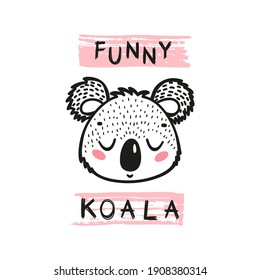 Funny Koala Bear Face. Doodle Cute Koala Head for Tee Print Design for Kids. Vector Cartoon Little Baby Animal. Scandinavian Card, Print or Poster Design