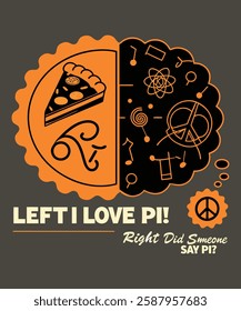 Funny Left Vs Right Brain Pi Day 2025 Math Student Teacher T-Shirt design.