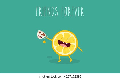 Funny lemon drinking tea  Comic characters  Vector cartoon  Friends forever  Use for card  poster  banner  web design   print t  shirt  Easy to edit  Vector illustration 