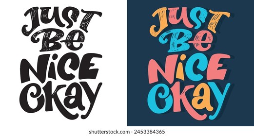 Funny lettering hand drawn doodle quote. Lettering t-shirt design, 100% vector.
