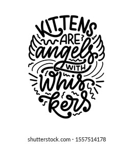 Funny lettering quote about cats for print in hand drawn style. Creative typography slogan design for posters. Cool vector illustration.