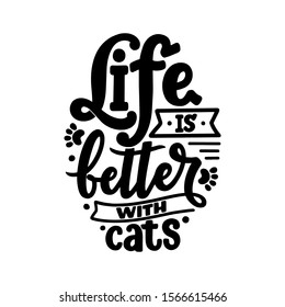 Funny lettering quote about cats for print in hand drawn style. Creative typography slogan design for posters. Cool vector illustration.