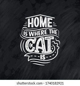 Funny lettering quote about cats for print in hand drawn style. Creative typography slogan design for posters. Cool vector illustration.