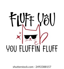 Funny lettering quotes about cats for print in hand drawn style. Creative typography slogans design for posters. Sassy lettering quotes poster phrase, Motivation inspiration lettering typography