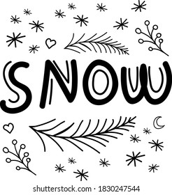 Funny lettering snow with snowflake, lettering, cute winter doodles, hearts, vector element in doodle style