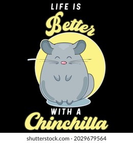 funny life is better with a chinchilla pet maternity t design vector illustration for use in design and print wall art poster canvas