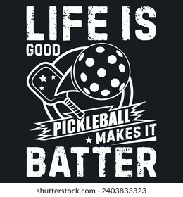 Funny Life is Good, Pickle-ball Makes it Better T-Shirt