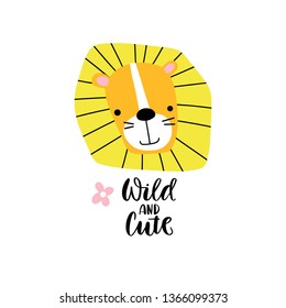 Funny lion head and lettering - wild and cute, isolated on white. Jungle, savanna animal clipart. Postcard, kid book clipart or print in vector.