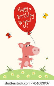 Funny little pig with balloon to inscription "Happy birthday to you!".