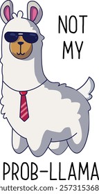 Funny Llama Not My Prob Lllama Boss