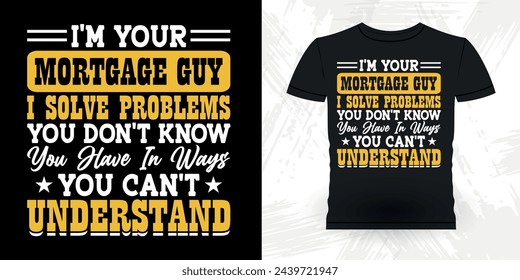 Funny Loan Officer Retro Vintage Banker T-shirt Design